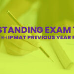 Understanding Exam Trends Through IPMAT Previous Year Papers