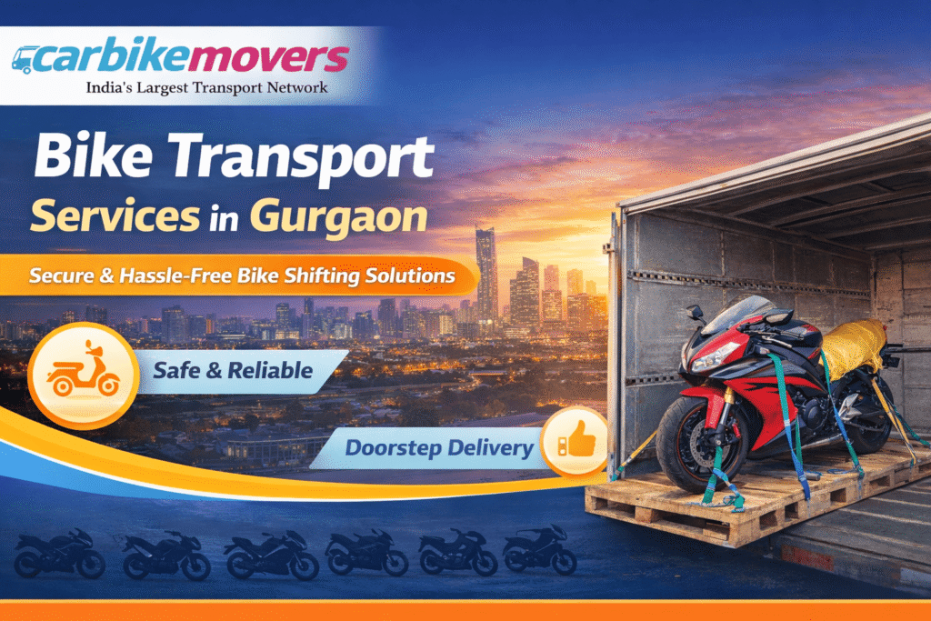 Professional Bike Transport Services in Gurgaon for Smooth & Safe Relocation