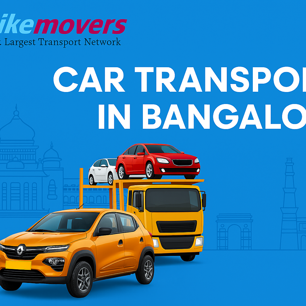 Reliable Car Transport Service Bangalore – Safe & Hassle-Free Vehicle Relocation by Carbikemovers
