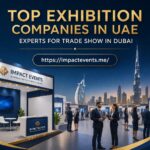 Top Exhibition Companies in UAE | Experts for Trade Show in Dubai