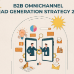 Mastering B2B Omnichannel Lead Generation in 2026: Tactics That Work