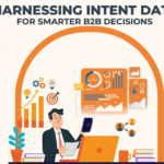 Leveraging Intent Signals to Drive Smarter B2B Decision-Making
