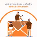Step-by-Step Guide to Effective BDR Email Outreach