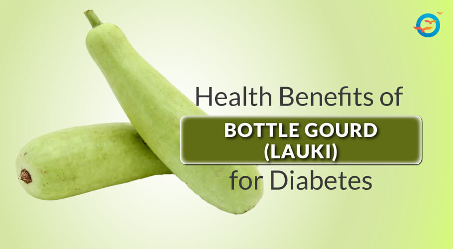 Is Lauki Good for Diabetics? Complete Guide to Bottle Gourd Benefits