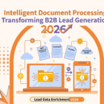 How Intelligent Document Processing (IDP) Is Transforming B2B Lead Generation in 2026