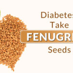 Fenugreek Seeds Benefits in Diabetes