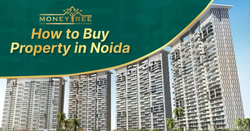 How to Buy Home in Noida: Step-by-Step Property Buying Guide