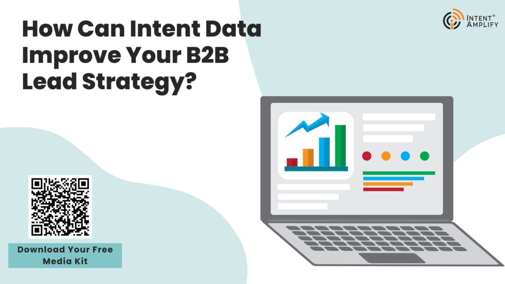 How Can Intent Data Improve Your B2B Lead Strategy?