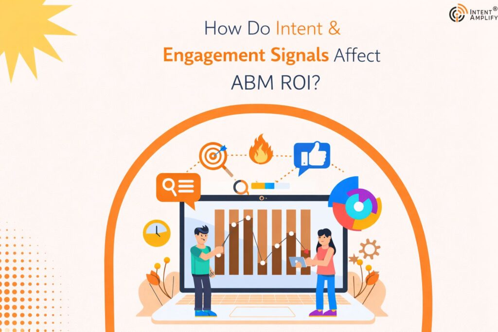 How Do Intent & Engagement Signals Affect ABM ROI?