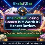 Khelo24Bet Losing Bonus: Is It Worth It? Honest Review