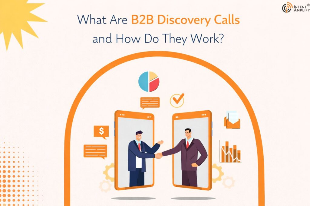 What Are B2B Discovery Calls and How Do They Work?