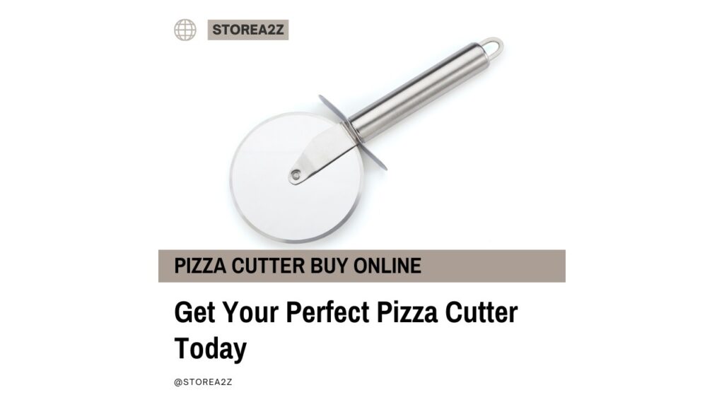 Pizza Cutter Buy Online – A Must-Have Tool for Every Kitchen
