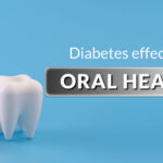 How Diabetes Affects Your Oral Health