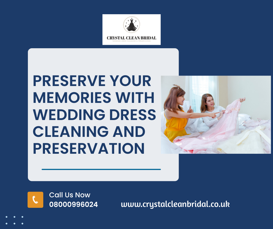 Preserve Your Memories with Wedding Dress Cleaning and Preservation