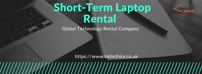 Laptop Hire UK: Short-Term & Flexible Rental Packages for Every Need