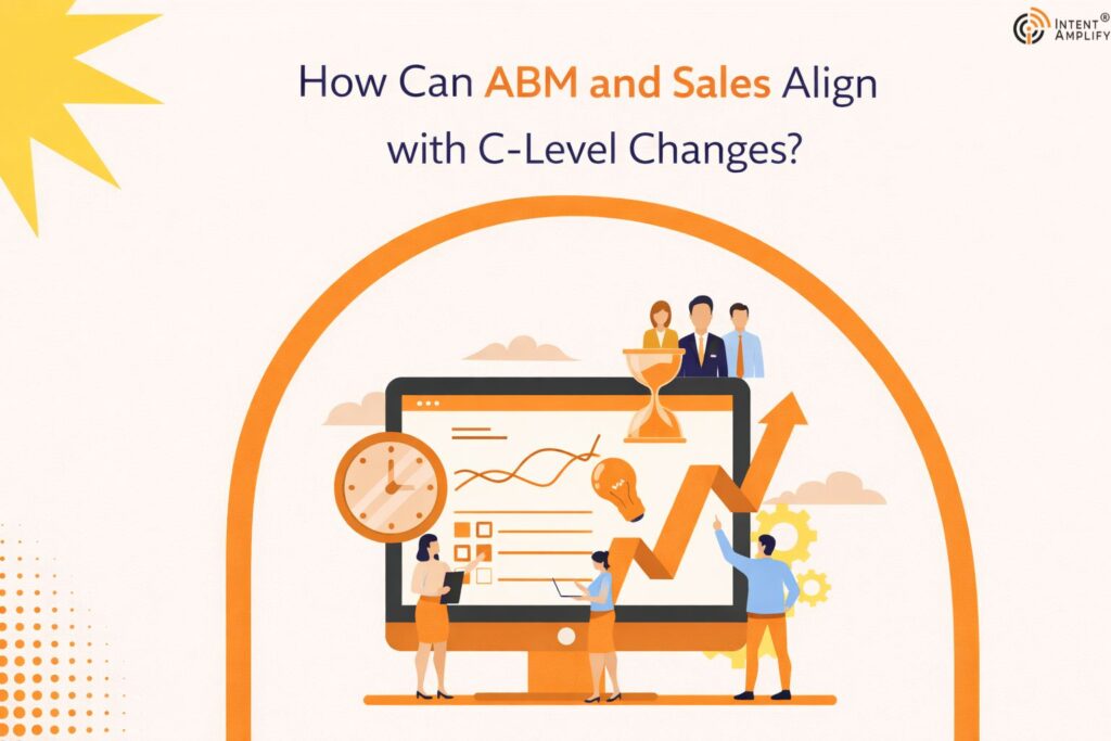 How Can ABM and Sales Align with C-Level Changes?