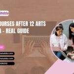 Best Courses After 12 Arts In India – Real Guide