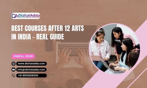 Best Courses After 12 Arts In India – Real Guide