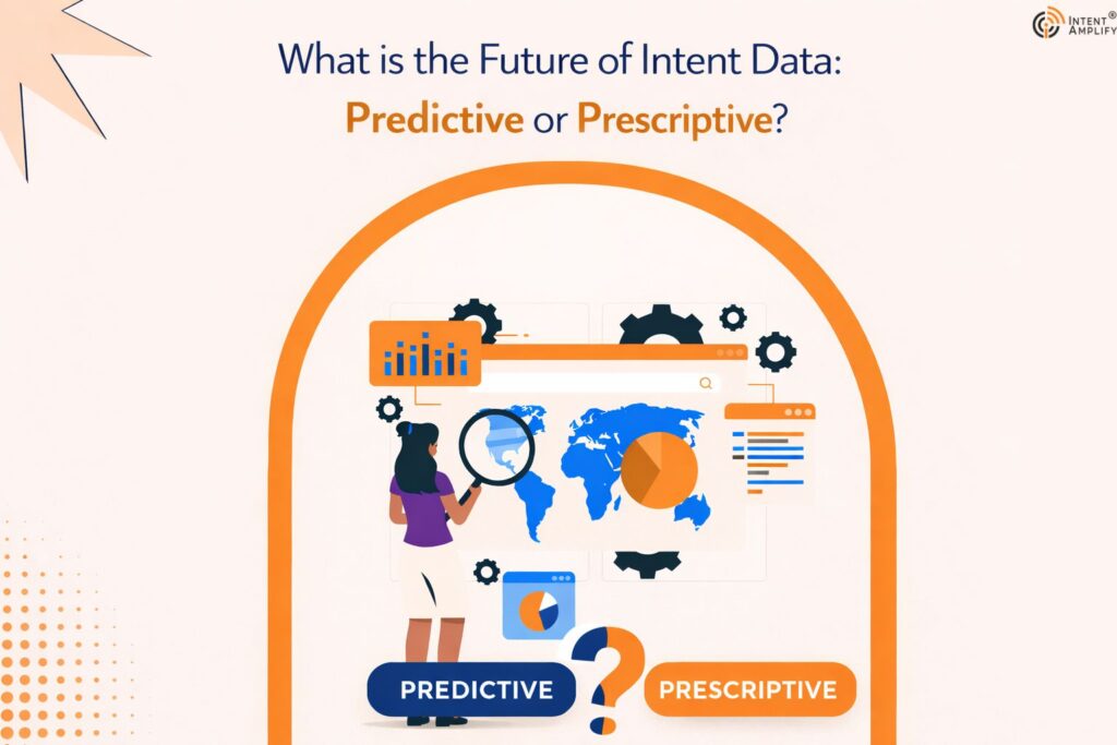 What is the Future of Intent Data: Predictive or Prescriptive?