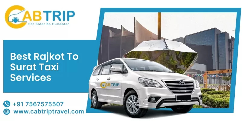 Rajkot to Surat Taxi Service by Cab Trip Travel