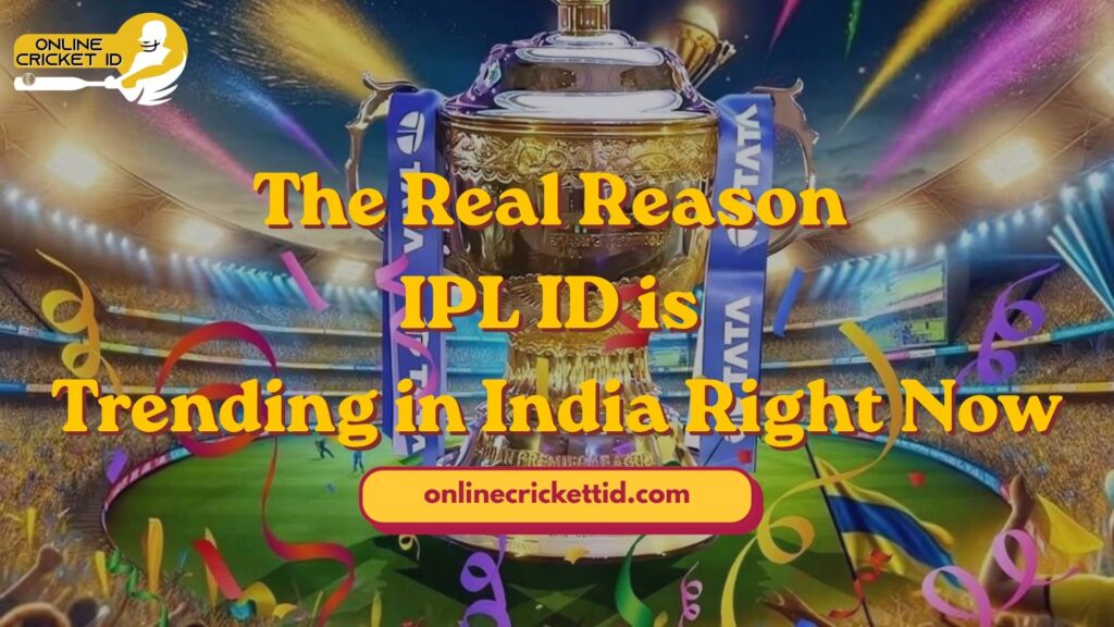 The Real Reason IPL ID is Trending in India Right Now