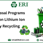 Safe Disposal Programs Focused on Lithium Ion Battery Recycling