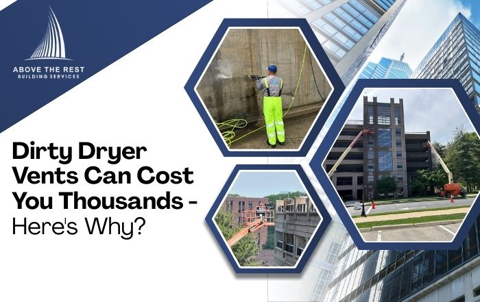 Dirty Dryer Vents Can Cost You Thousands– Here’s Why?