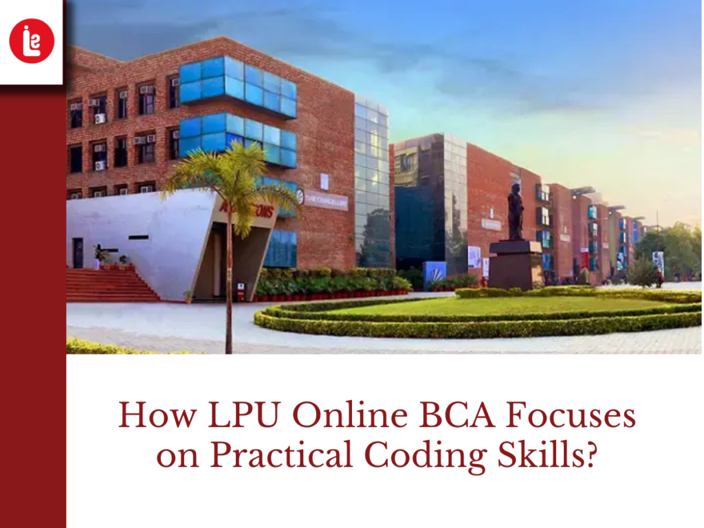 How LPU Online BCA Focuses on Practical Coding Skills?