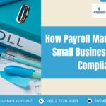 How Payroll Management for Small Business Improves Compliance