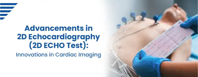 2D Echo Test Price in Hyderabad – Cost, Benefits, and Where to Get Accurate Heart Screening