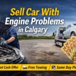 Sell Car With Engine Problems in Calgary – Get Instant Cash Without Costly Repairs