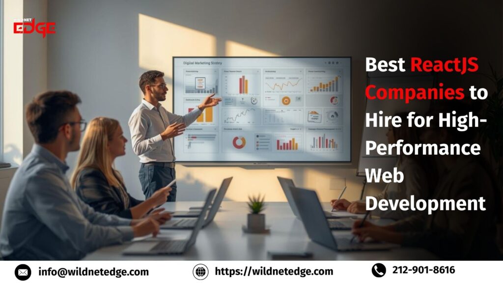Best ReactJS Companies to Hire for High-Performance Web Development
