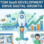 How Custom SaaS Development Services Drive Digital Growth