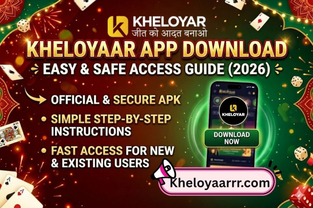 KheloYaar App Download: Easy & Safe Access Guide (2026)