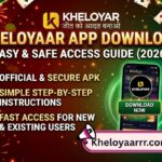 KheloYaar App Download: Easy & Safe Access Guide (2026)