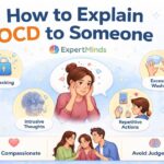 How to Explain OCD to Someone in a Simple Human Way | ExpertMinds