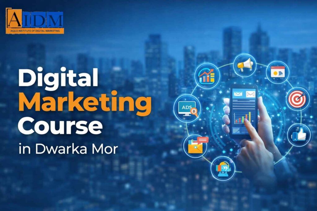 Join the #1 Digital Marketing Course in Dwarka Mor – Enroll Today