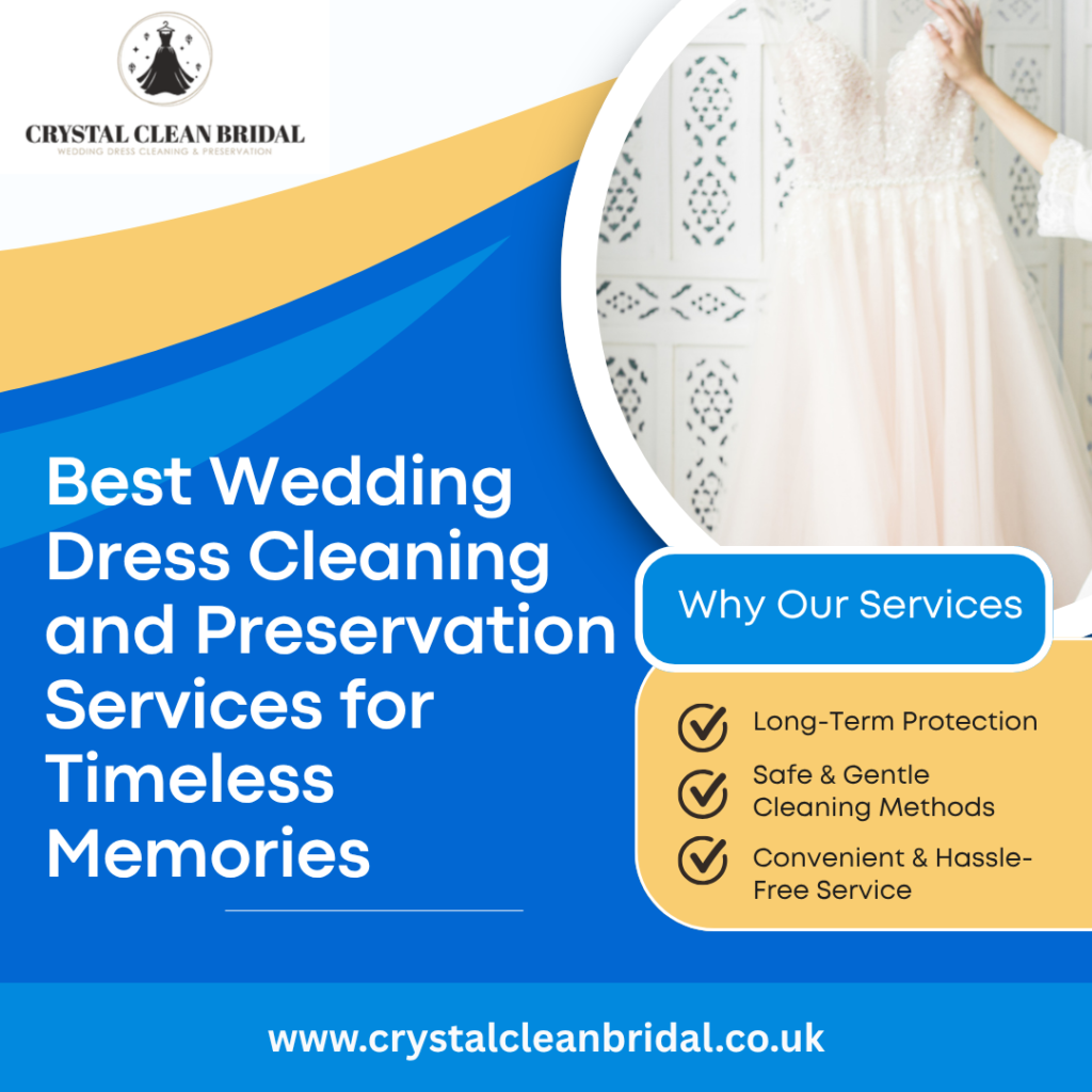 Best Wedding Dress Cleaning and Preservation Services for Timeless Memories