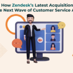How Zendesk’s Latest Acquisition Signals the Next Wave of Customer Service Automation