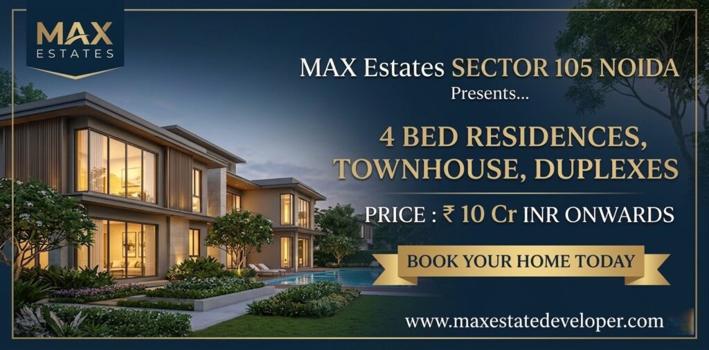Max Estates Sector 105 Noida – Exceptional Style With Exceptional Views