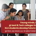Young minds, big solutions @ best B.Tech colleges in Vijayawada – KLU students develop future solar system