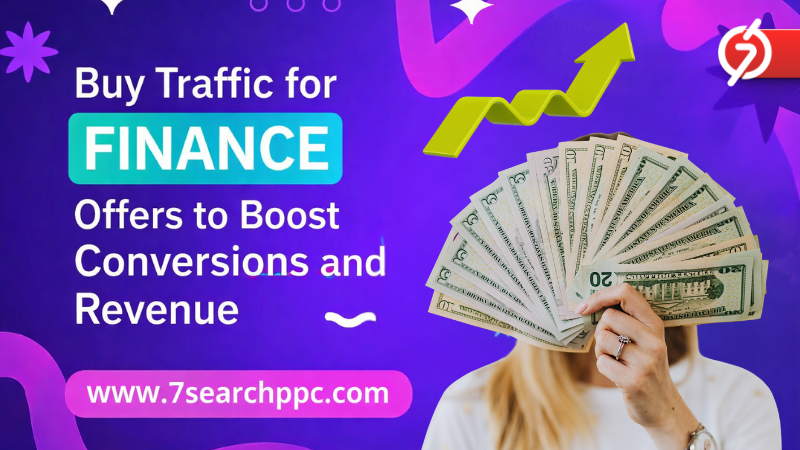 Buy Traffic for Finance Offers to Boost Conversions and Revenue