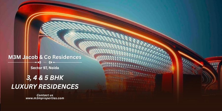 M3M Jacob & Co Residences: Dissecting Noida’s Most Ambitious Luxury Play