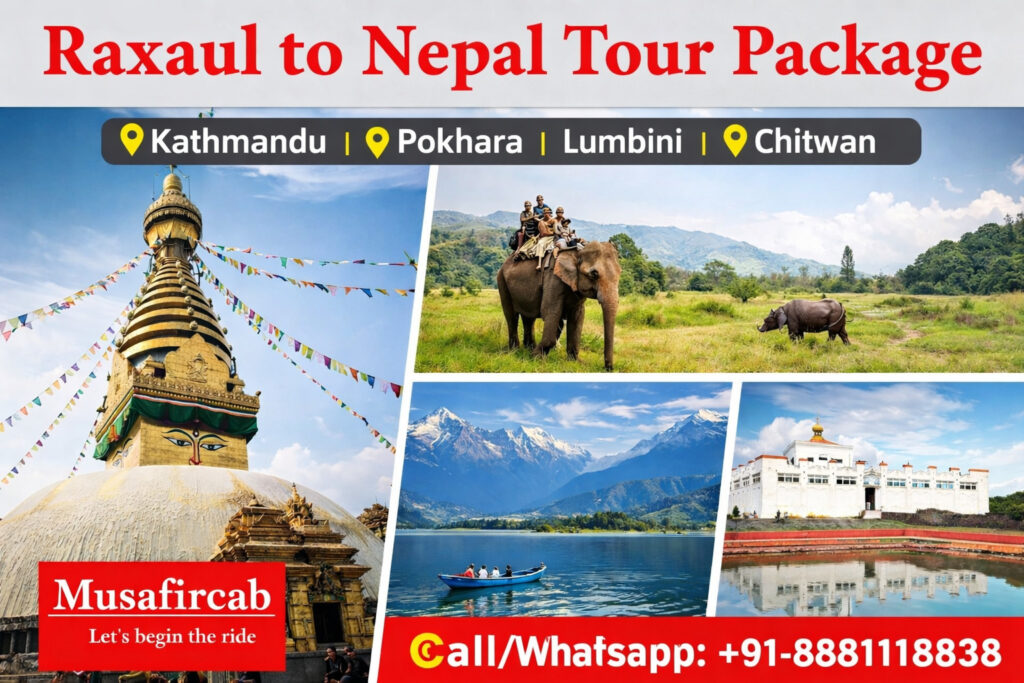 Raxaul to Nepal Tour Package – Special Departures