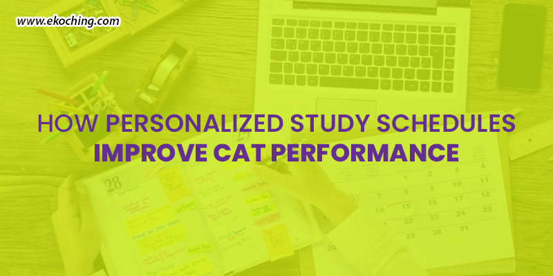 How Personalized Study Schedules Improve CAT Performance