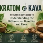Kratom vs Kava: A Comprehensive Guide to Understanding the Differences, Benefits, and Uses