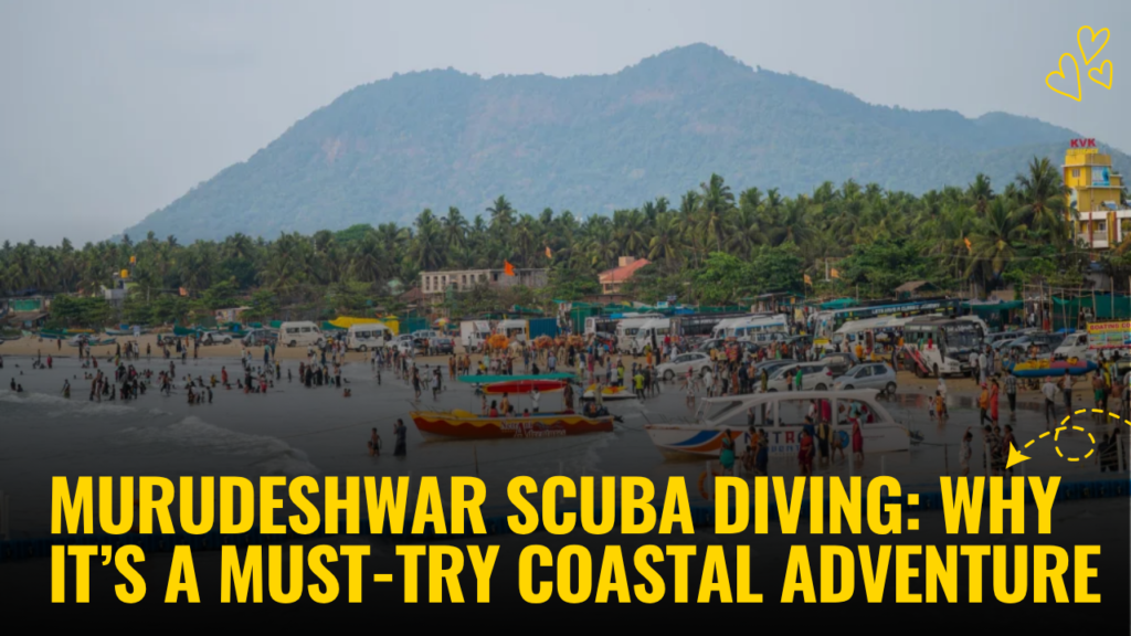 Murudeshwar Scuba Diving: Why It’s a Must-Try Coastal Adventure