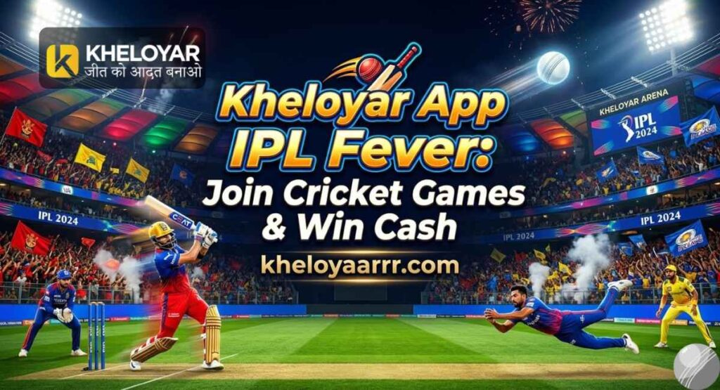 Kheloyar App IPL Fever: Join Cricket Games & Win Cash