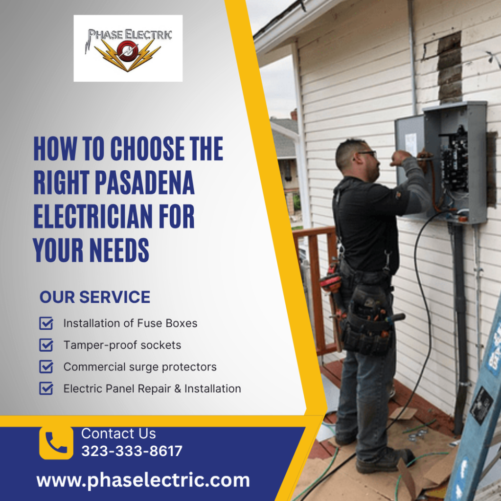 How to Choose the Right Pasadena Electrician for Your Needs