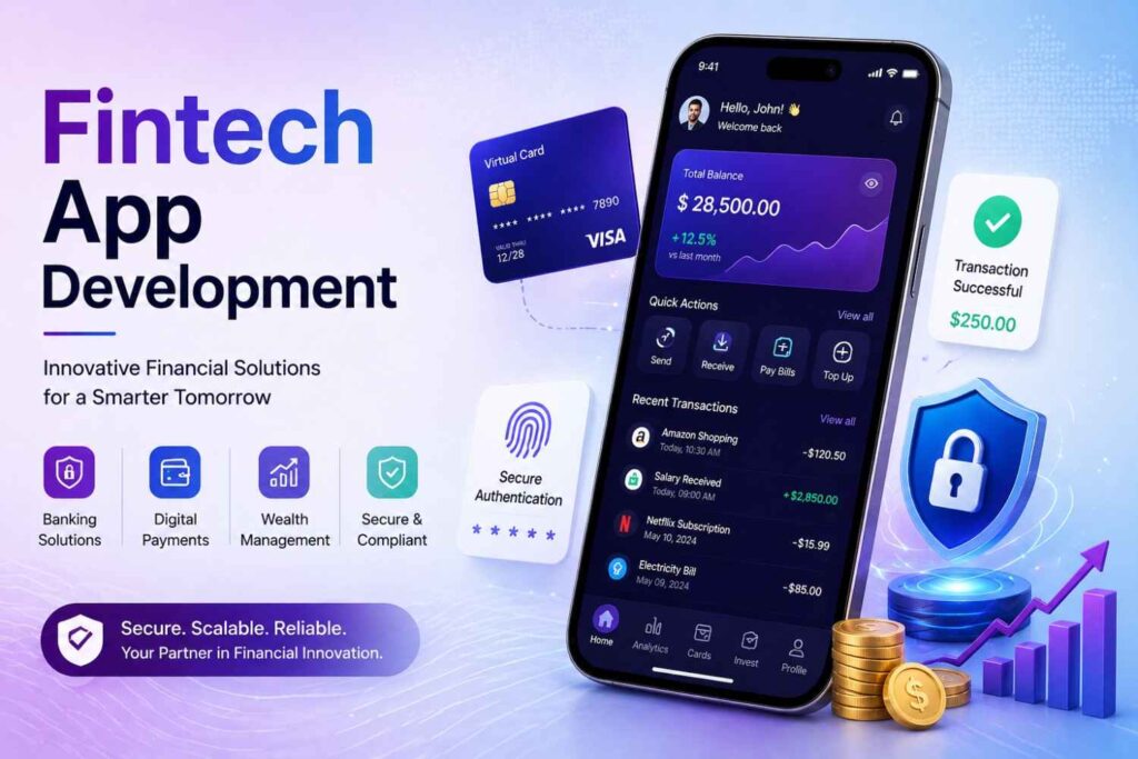 Build Future-Ready Finance Apps with a Fintech App Development Company
